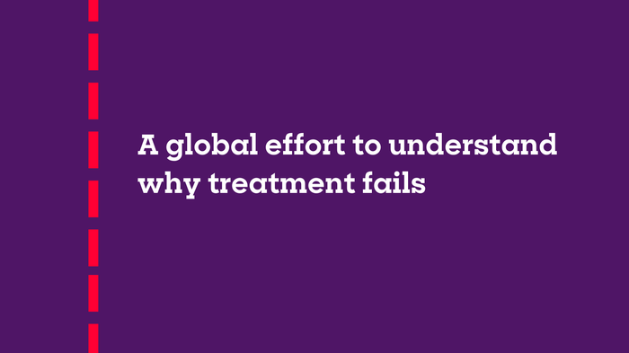 A dashed line with text "a global effort to understand why treatment fails"